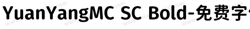 YuanYangMC SC Bold字体转换